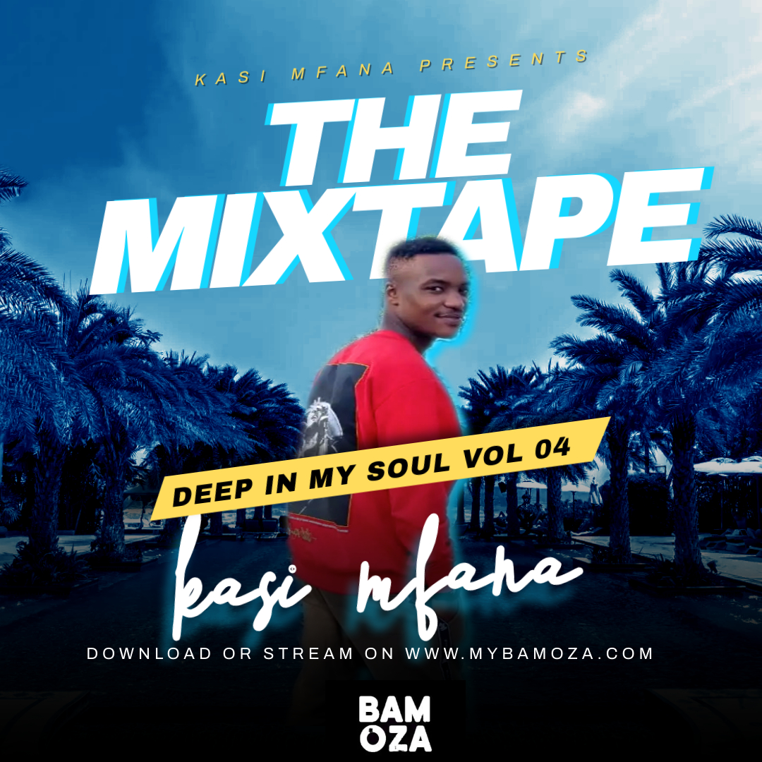 THE MIXTAPE ( DEEP IN MY SOUL VOL 04 ) - Kasi boy